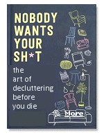 It’s common for older people to have a sentimental attachment to their belongings. They may have accumulated items over a lifetime and have memories attached to them, making it difficult to let go. It’s important to understand that just because something has sentimental value, it doesn’t mean it has monetary value. Be realistic and let go of items that are unnecessary or taking up valuable space. Unfortunately, they might not be worth much.